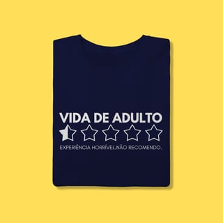 Nome do produto Camiseta Vida de adulto, Experiência horrível