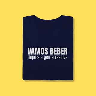 Nome do produto Vamos beber depois a gente resolve