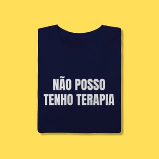 Nome do produto Camiseta não posso tenho terapia