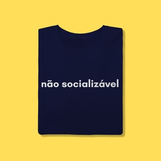 Nome do produto Camiseta não socializável