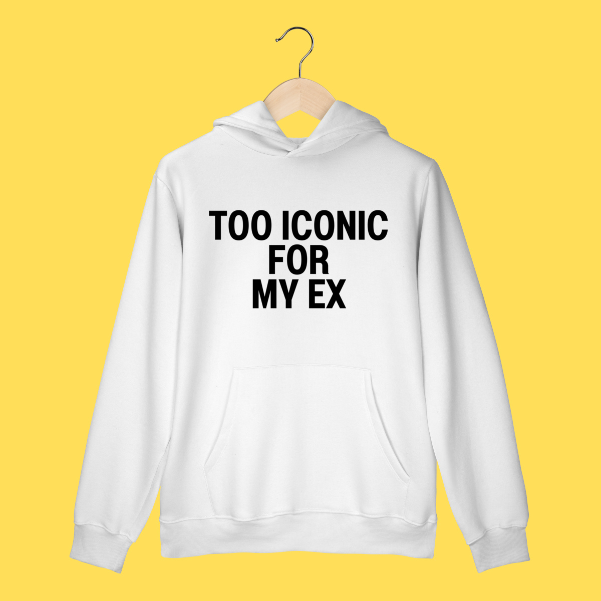 Nome do produto: Moletom Too Iconic for my ex