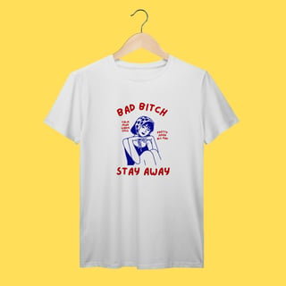 Nome do produto Camiseta Bad Bitch , Stay away