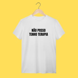 Nome do produto Camiseta não posso tenho terapia
