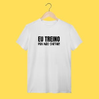 Nome do produto Camiseta eu treino pra não surtar