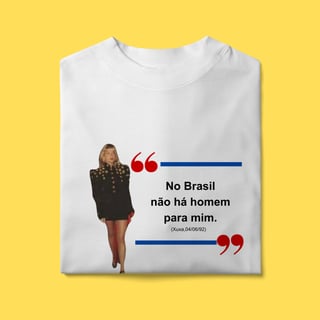 Nome do produto Oversized No Brasil não há homem pra mim