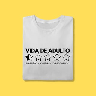 Nome do produto Camiseta Vida de adulto, Experiência horrível