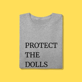 Nome do produto Camiseta Protect the dolls