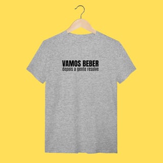 Nome do produto Vamos beber depois a gente resolve