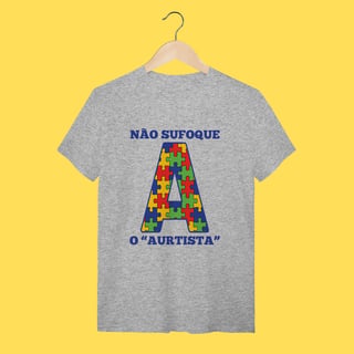 Nome do produto Camiseta Não sufoque o Aurtista
