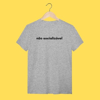 Nome do produto Camiseta não socializável