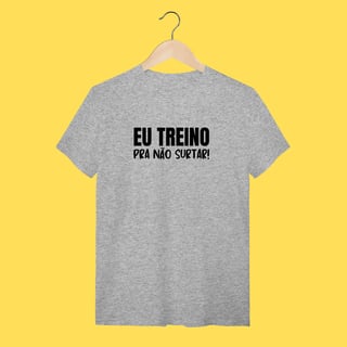Nome do produto Camiseta eu treino pra não surtar