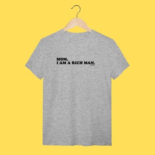 Nome do produto Camiseta Mom,i am a rich man. CHER.