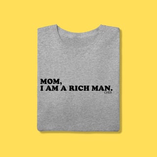 Nome do produto Camiseta Mom,i am a rich man. CHER.