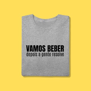 Nome do produto Vamos beber depois a gente resolve