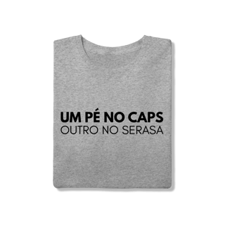 Nome do produto Camiseta um pé no caps outro no serasa