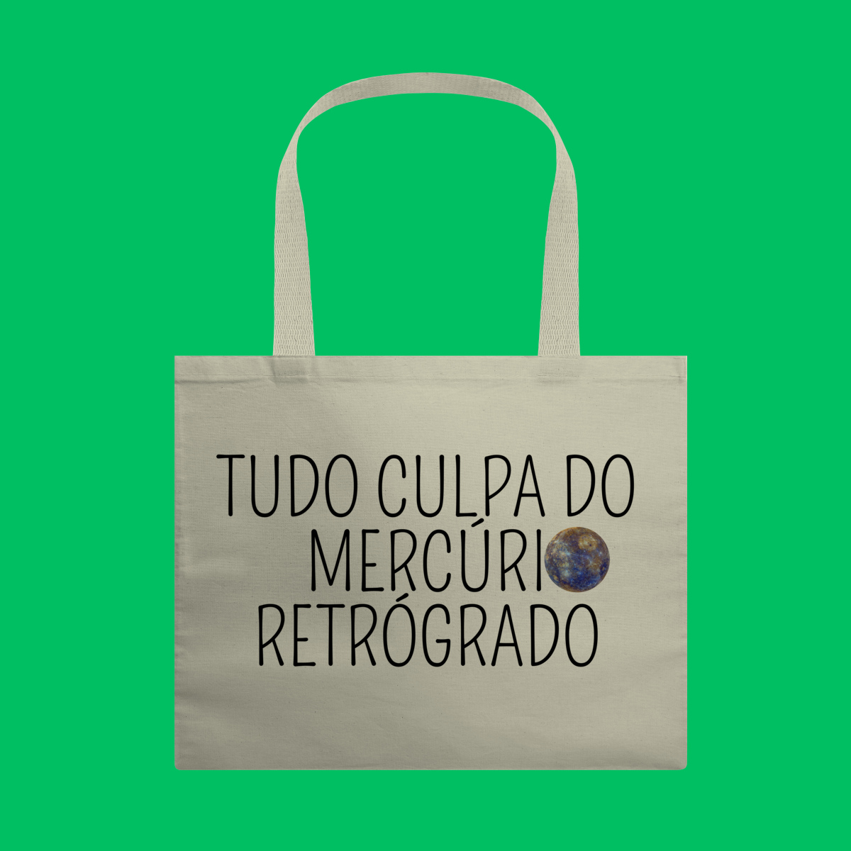 Nome do produto: Ecobag Tudo culpa do mercúrio retrógrado
