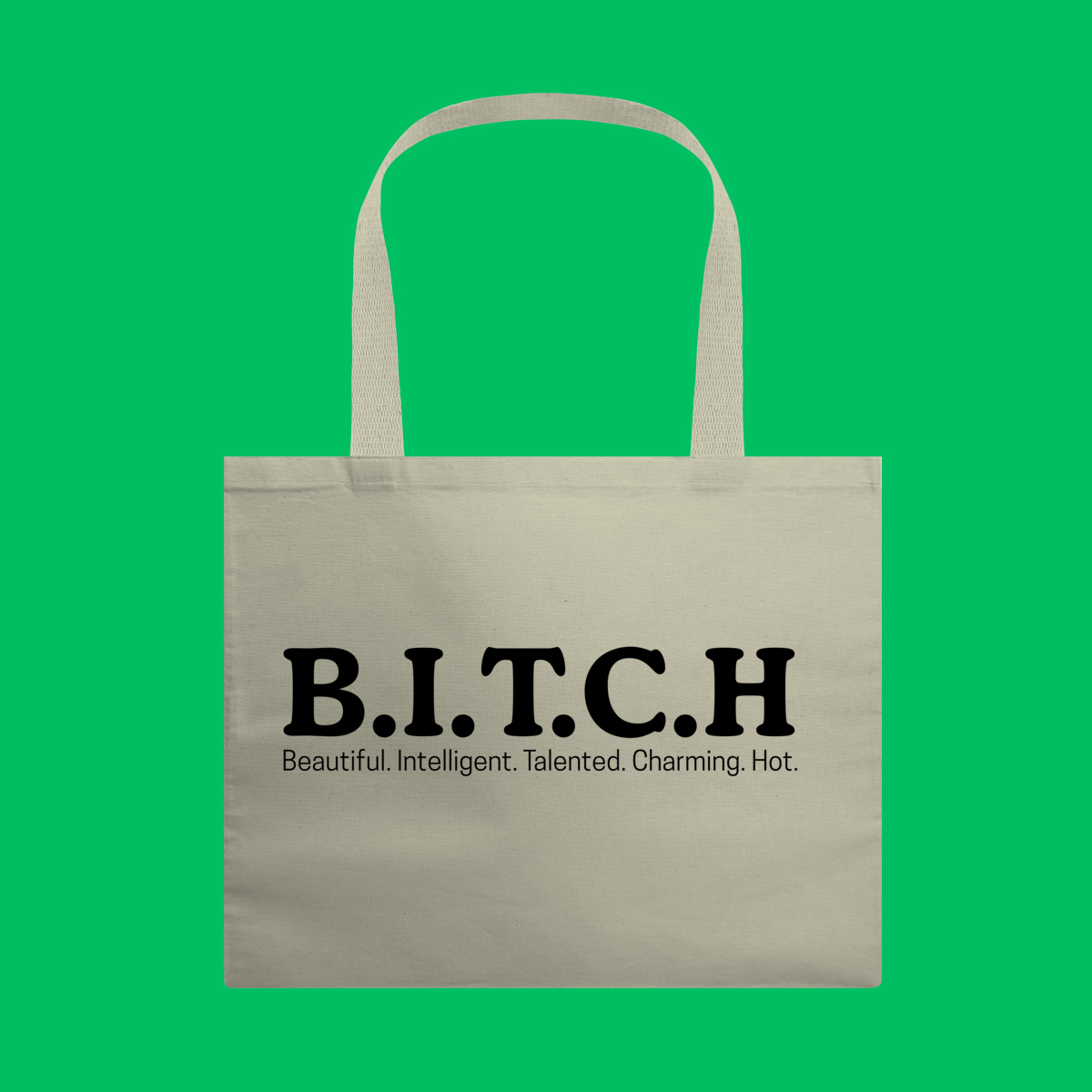 Nome do produto: Ecobag Bitch,Beautiful. Intelligent. Talented. Charming. Hot.