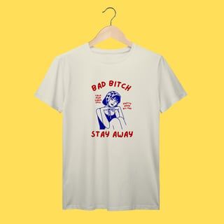 Nome do produto Camiseta Bad Bitch , Stay away