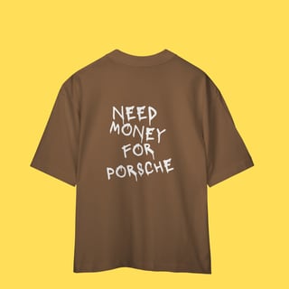 Nome do produto Oversized Need Money for Porsche