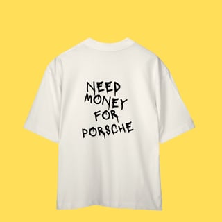 Nome do produto Oversized Need Money for Porsche