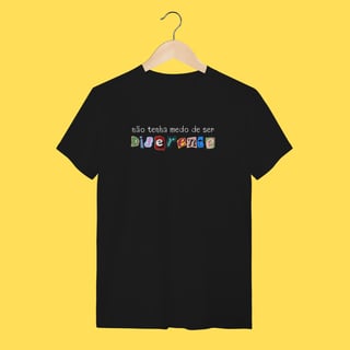 Nome do produto Camiseta não tenha medo de ser diferente