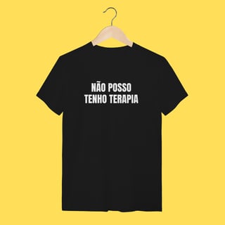 Nome do produto Camiseta não posso tenho terapia