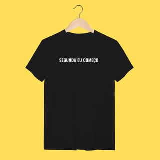 Nome do produto Camiseta Segunda eu começo