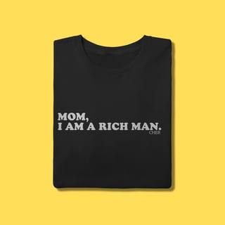 Nome do produto Camiseta Mom,i am a rich man. CHER.