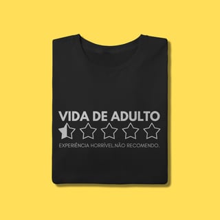 Nome do produto Camiseta Vida de adulto, Experiência horrível