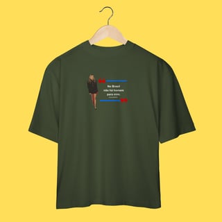 Nome do produto Oversized No Brasil não há homem pra mim