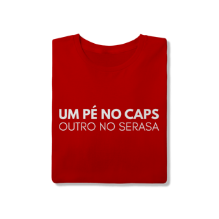 Nome do produto Camiseta um pé no caps outro no serasa