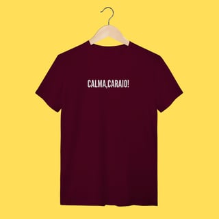 Nome do produto Camiseta Calma ,Caraio!