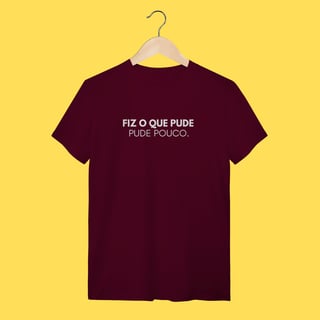 Nome do produto Camiseta Fiz o que pude ,pude pouco.