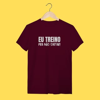 Nome do produto Camiseta eu treino pra não surtar