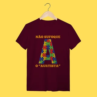 Nome do produto Camiseta Não sufoque o Aurtista