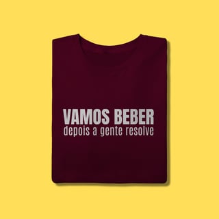 Nome do produto Vamos beber depois a gente resolve