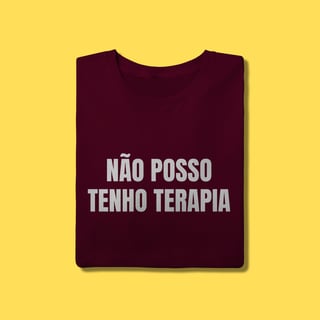 Nome do produto Camiseta não posso tenho terapia