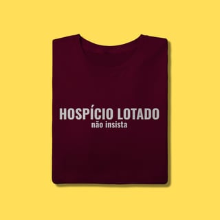 Nome do produto Camiseta Hospício lotado ,não insista