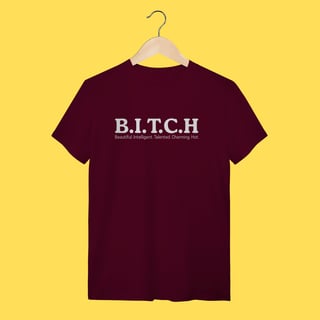 Nome do produto Camiseta Bitch,Beautiful. Intelligent. Talented. Charming. Hot.
