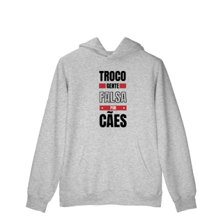 Troco Gente Falsa [Moletom Prime Canguru]