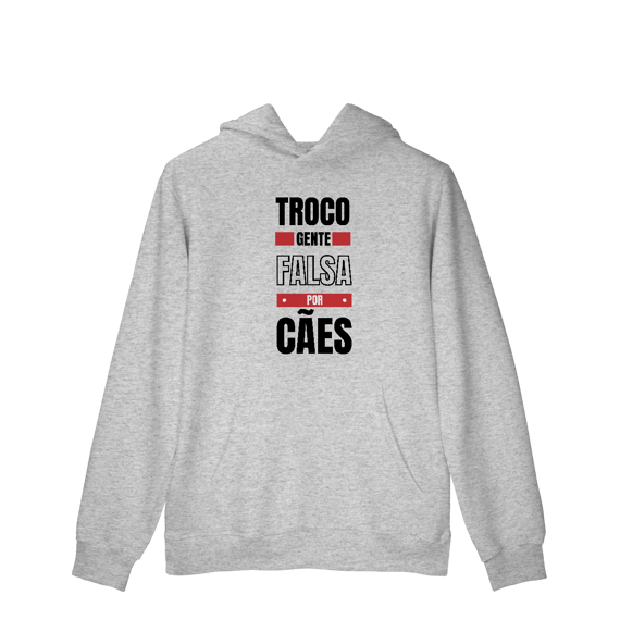 Troco Gente Falsa [Moletom Prime Canguru]
