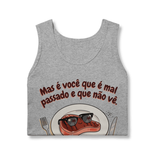 Nome do produto Mas é você que é mal passado e que não vê [regata]