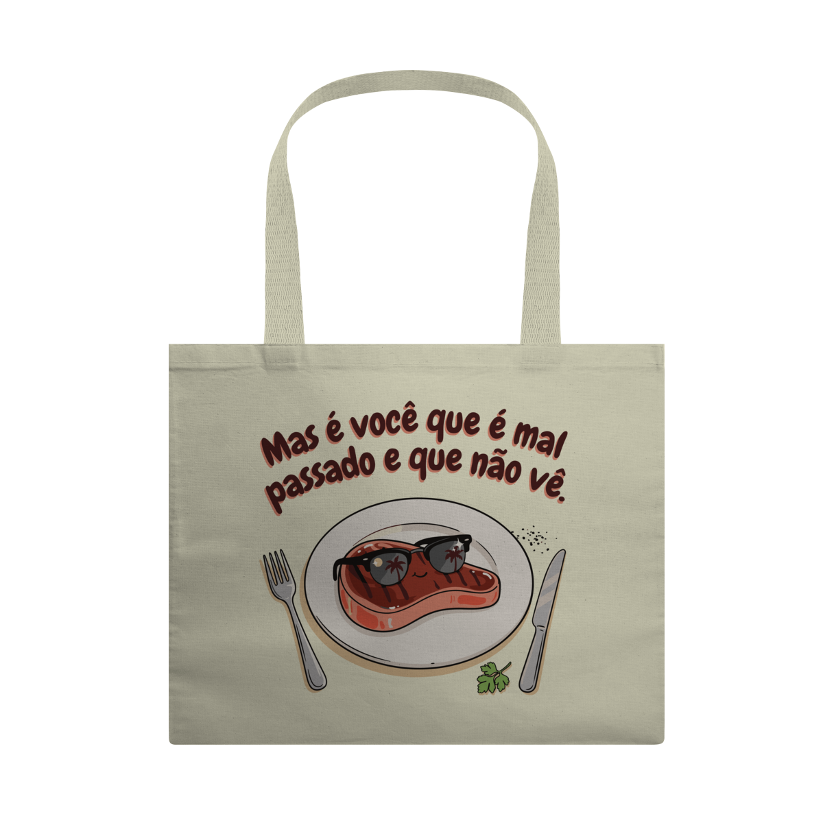 Nome do produto: Mas é você que é mal passado e que não vê [ecobag]