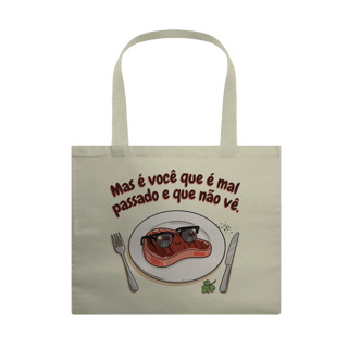 Nome do produto Mas é você que é mal passado e que não vê [ecobag]