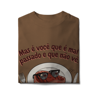 Nome do produto Mas é você que é mal passado e que não vê [oversized]