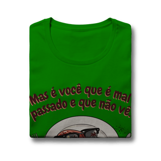 Nome do produto Mas é você que é mal passado e que não vê [baby long]