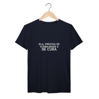 Nome do produto CAMISETA | ELA, PRECISA DE VISIBILIDADE E DE CURA