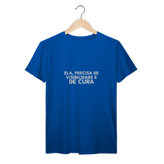 Nome do produto CAMISETA | ELA, PRECISA DE VISIBILIDADE E DE CURA