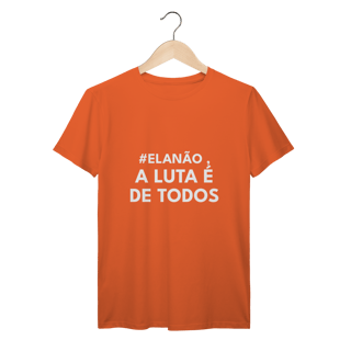 Nome do produto CAMISETA | A LUTA É DE TODOS