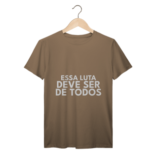 Nome do produto CAMISETA | ESSA LUTA DEVE SER DE TODOS
